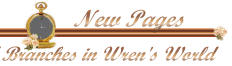 What's new in Wren's World?  Go here for the most recently added pages to WrensWorld.com