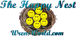 You are in WrensWorld Happy Nest. We hope you enjoy your time here. The Branches of WrensWorld.com are filled with inspirational poems, stories, Christian content ,greeting cards,Java applets,MIDI's, jokes, and games. Please visit WrensWorld City Nest, WrensWorld Harbor Nest, WrensWorld Kid's Nest, WrensWorld Heavenly Greeting Cards, and the Chapel in WrensWorld while you are here.