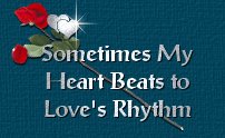 Sometimes My Heart Beats To Loves Rhythm.