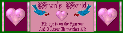 Welcome To Wren's World..A growing family site filled with poems,inspiration,and love