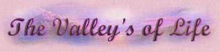 "The Valley's of Life" title graphic for poem by Marilyn Ferguson